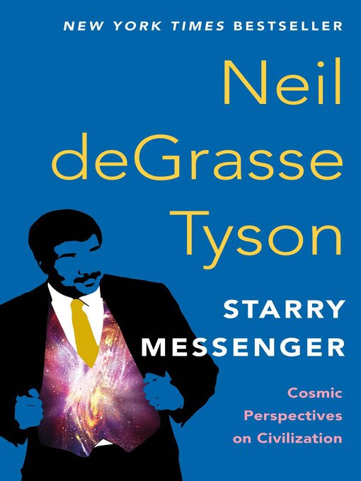 Title details for Starry Messenger by Neil deGrasse Tyson - Available